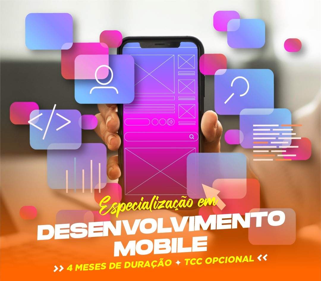 ESPECIALIZAÇÃO EM DESENVOLVIMENTO MOBILE EAD